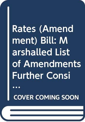 9780339206199: Rates (Amendment) Bill: Marshalled List of Amendments Further Consideration Stage Monday 6 February 2012 (Northern Ireland Assembly Bills)