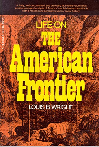 Beispielbild fr Life on the American Frontier zum Verkauf von HPB-Ruby