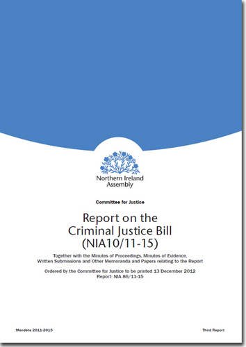 9780339604544: Report on the Criminal Justice Bill (NIA10/11-15): third report, Vol. 1: [Report, together with the minutes of proceedings, minutes of evidence and written submissions]