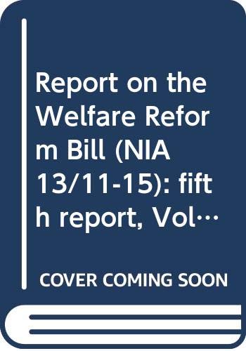 9780339604667: Report on the Welfare Reform Bill (NIA 13/11-15): fifth report, Vol. 3: Written submissions: 74/11-15