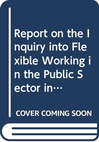 9780339605442: Report on the Inquiry into Flexible Working in the Public Sector in Northern Ireland: other papers (continued) and assembly research papers, eleventh report