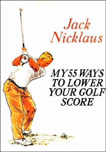 Stock image for My 55 Ways to Lower Your Golf Score for sale by WorldofBooks