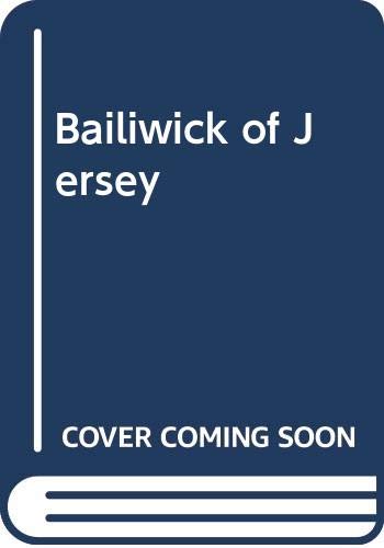 Stock image for The Bailiwick of Jersey : The Queen's Channel Islands for sale by JPH Books