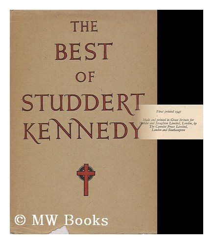 Stock image for The Best of G. A. Studdert-Kennedy (Woodbine Willie) / Selected from His Writings by a Friend for sale by Hippo Books