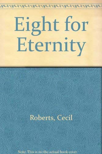 Eight for Eternity (9780340006658) by Roberts