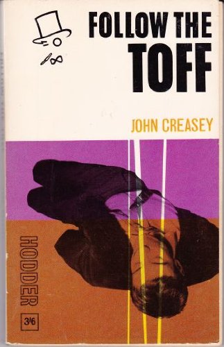 Follow the Toff (9780340007952) by John Creasey