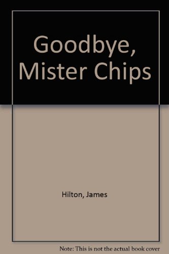 9780340009307: Goodbye, Mister Chips