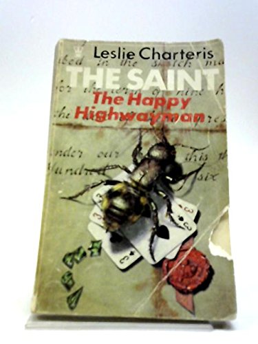 The happy highwayman (9780340009789) by CHARTERIS, Leslie