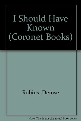 I Should Have Known (Coronet Books) (9780340010655) by Denise Robins