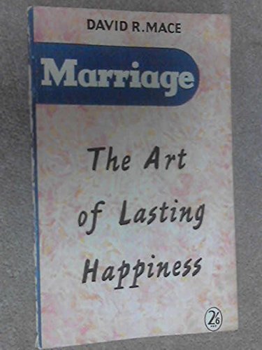 Beispielbild fr Marriage - the Art of Lasting Happiness zum Verkauf von Wonder Book