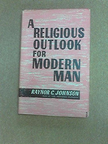 Stock image for A Religious Outlook for Modern Man, for sale by Ann Becker