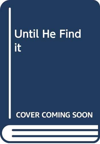 Imagen de archivo de Until He Find it a la venta por WorldofBooks