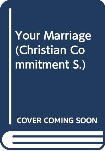 Your Marriage (Christian Commitment) (9780340020012) by Martin Parsons