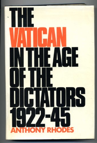 Beispielbild fr Vatican in the Age of the Dictators zum Verkauf von WorldofBooks