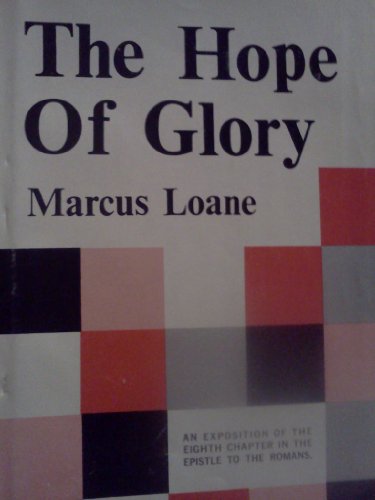 Stock image for The hope of glory: An exposition of the eighth chapter in the Epistle to the Romans, for sale by ThriftBooks-Atlanta