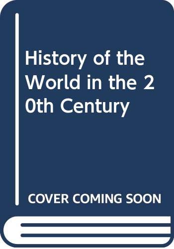 Imagen de archivo de History of the World in the 20th Century a la venta por HALCYON BOOKS