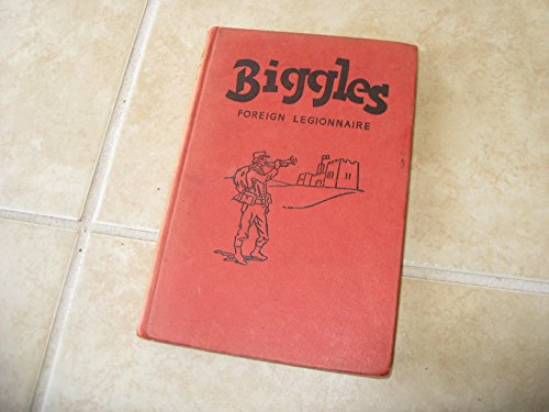 BIGGLES FOREIGN LEGIONNAIRE (9780340031162) by Johns, W. E. ; Illus 'studio' Stead