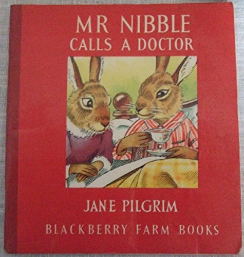 Stock image for Mr. Nibble Calls the Doctor (Blackberry Farm Books): No 18 for sale by WorldofBooks