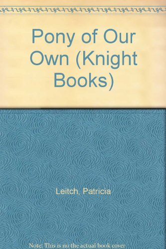 Beispielbild fr Pony of Our Own (Knight Books) zum Verkauf von WorldofBooks