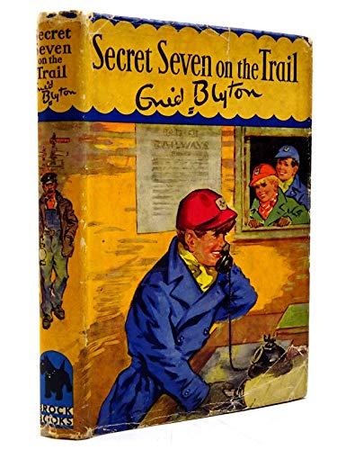 Secret Seven on the Trail. Fourth Adventure in the Secret Seven Series. Illustrated by George Brook