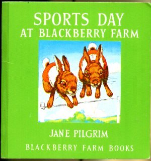 Sports Day at Blackberry Farm (Blackberry Farm Books) (Little Books) (9780340038550) by Jane Pilgrim