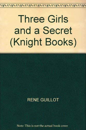 Beispielbild fr Three Girls and a Secret (Knight Books) zum Verkauf von WorldofBooks