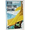 Stock image for Otter Three Two Calling for sale by Leaf Ends