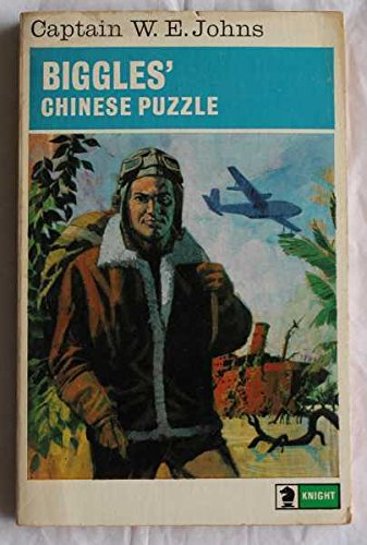 Biggles Chinese Puzzle Kgt (9780340040164) by Capt W E Johns