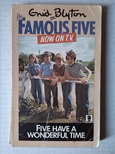 Beispielbild fr Five Have a Wonderful Time (Knight Books) zum Verkauf von AwesomeBooks