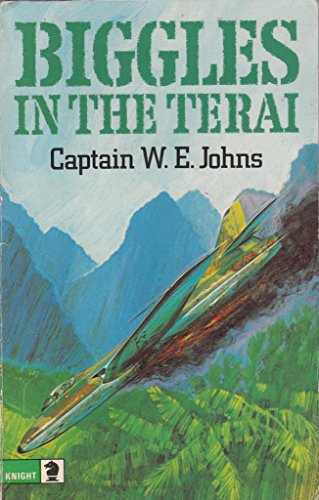 Biggles in the Terai (Knight Books) (9780340041499) by JOHNS, W.E.