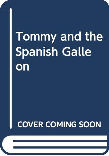 Beispielbild fr Tommy and the Spanish Galleon zum Verkauf von WorldofBooks