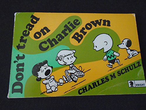 Beispielbild fr Don't Tread on Charlie Brown (Knight Books) zum Verkauf von WorldofBooks