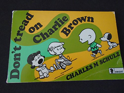 Stock image for Don't Tread on Charlie Brown (Knight Books) for sale by WorldofBooks