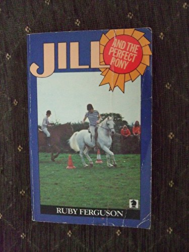 Jill and the Perfect Pony (9780340042496) by Ruby Ferguson