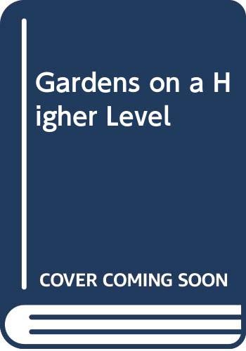 9780340042779: Gardens on a Higher Level