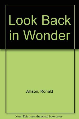 Imagen de archivo de Look Back in Wonder a la venta por WorldofBooks