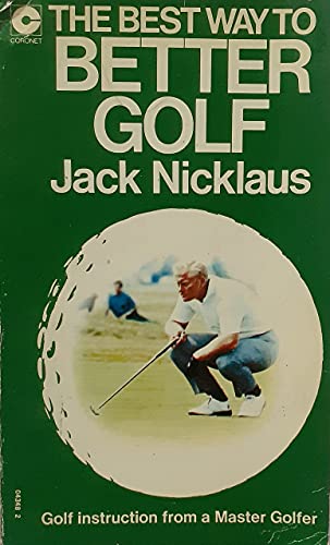 Imagen de archivo de The Best Way to Better Golf: No.1 a la venta por HPB-Diamond