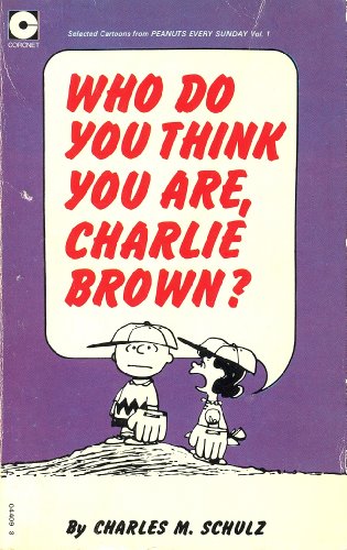 Beispielbild fr Who Do You Think You are, Charlie Brown? zum Verkauf von Ammareal