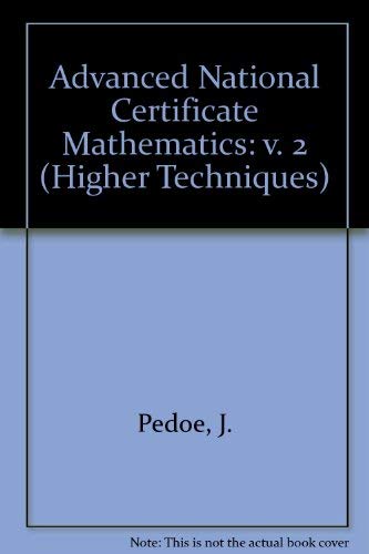 Imagen de archivo de Advanced National Certificate Mathematics: v. 2 (Higher Techniques S.) a la venta por WorldofBooks