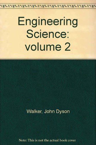 Engineering Science Volume I (9780340046432) by John Dyson Walker