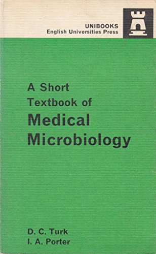 A Short Textbook of Medical Microbiology. (Unibooks)