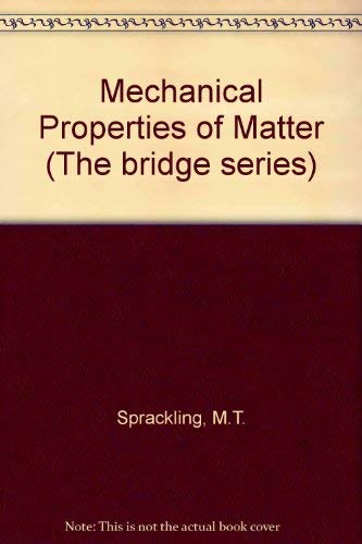 The Mechanical Properties of Matter