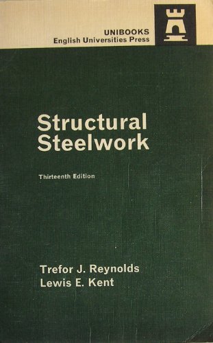 Structural Steelwork for Building and Architectural Students (Unibooks) (9780340052204) by Trefor J. Reynolds