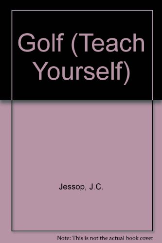 Golf (Teach Yourself) (9780340054994) by J.C. Jessop