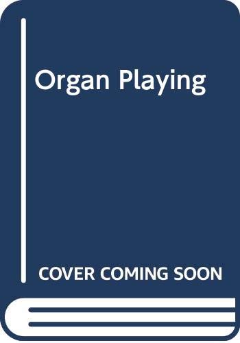 Imagen de archivo de Organ Playing a la venta por ThriftBooks-Atlanta
