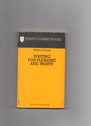 Teach Yourself Writing for Pleasure and Profit (9780340057452) by Freeman, William.