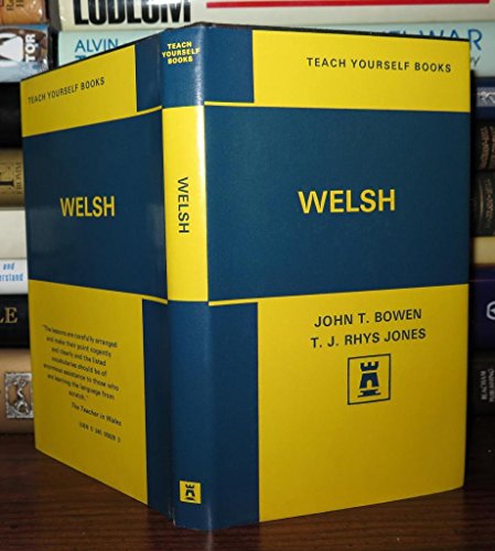 Welsh (Teach Yourself S) (9780340058299) by J T Bowen; T J Rhys Jones
