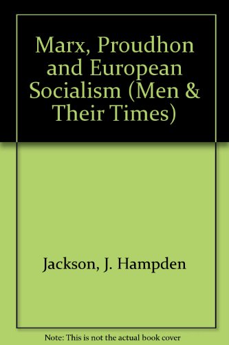 Imagen de archivo de Marx, Proudhon and European Socialism (Men & Their Times S.) a la venta por Goldstone Books