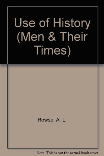 9780340058688: Use of History (Men & Their Times)