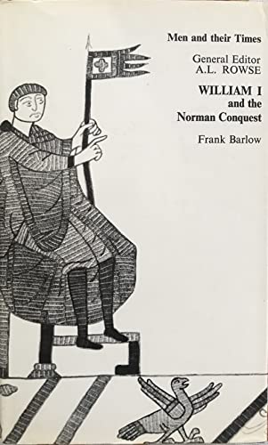 Stock image for William I and the Norman Conquest (Men and Their Times S.) for sale by Reuseabook